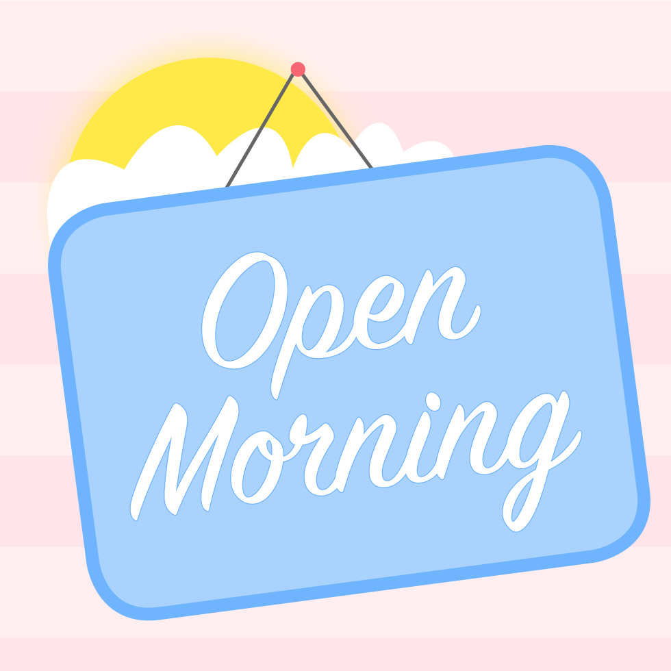 OPEN MORNING